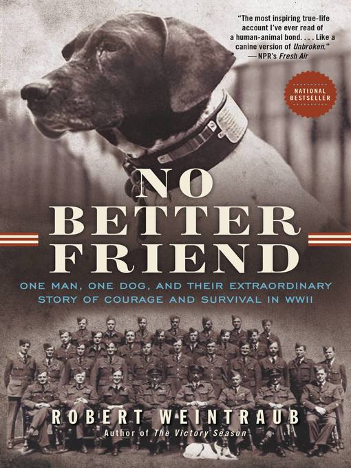 Title details for No Better Friend by Robert Weintraub - Available